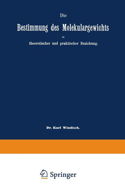 Produktbild: Die Bestimmung des Molekulargewichts in theoretischer und praktischer Beziehung