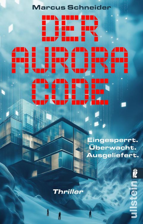 Produktbild: Der Aurora Code. Eingesperrt. &Uuml;berwacht. Ausgeliefert.