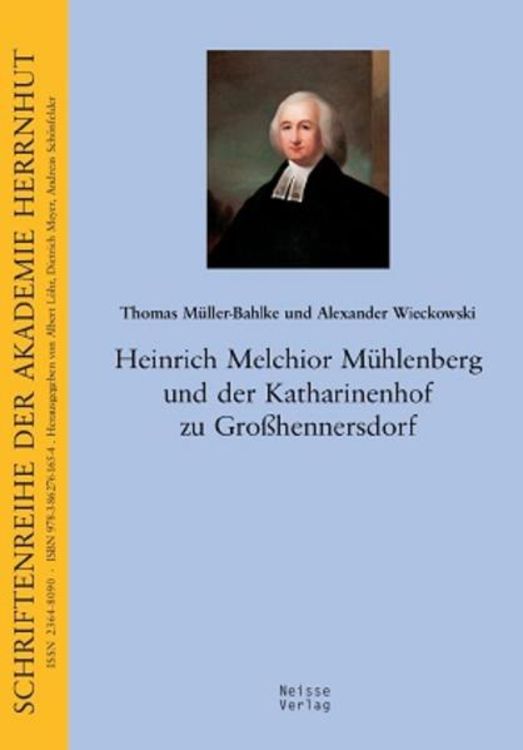 Produktbild: Heinrich Melchior M&uuml;hlenberg und der Katharinenhof zu Gro&szlig;hennersdorf