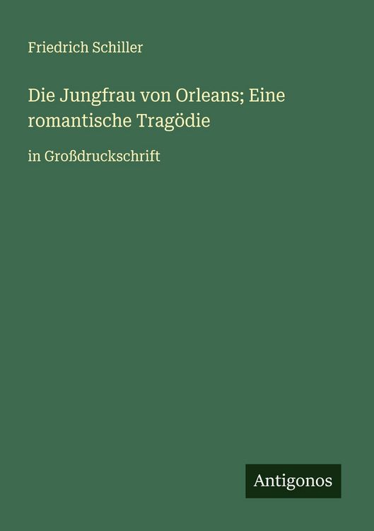 Produktbild: Die Jungfrau von Orleans; Eine romantische Trag&ouml;die
