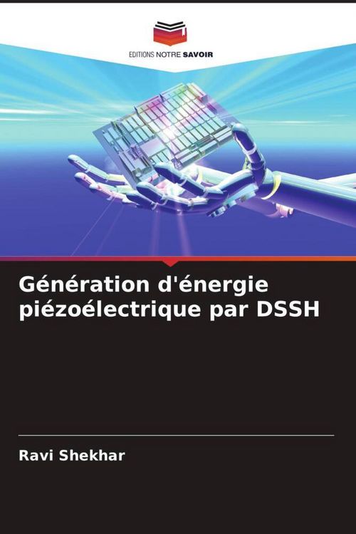 Produktbild: G&eacute;n&eacute;ration d'&eacute;nergie pi&eacute;zo&eacute;lectrique par DSSH