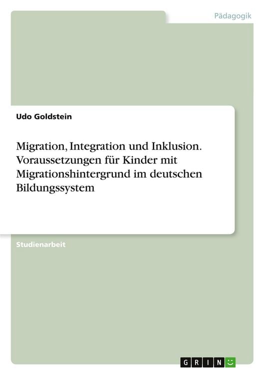 Produktbild: Migration, Integration und Inklusion. Voraussetzungen f&uuml;r Kinder mit Migrationshintergrund im deutschen Bildungssystem