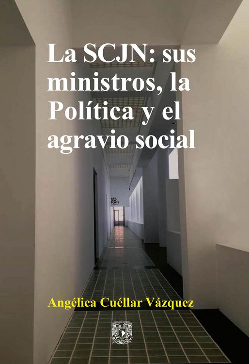 Produktbild: La SCJN: sus ministros, la Pol&iacute;tica y el agravio social