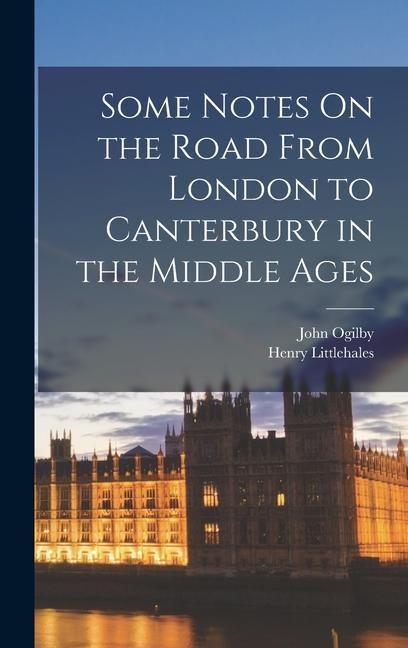 Produktbild: Some Notes On the Road From London to Canterbury in the Middle Ages