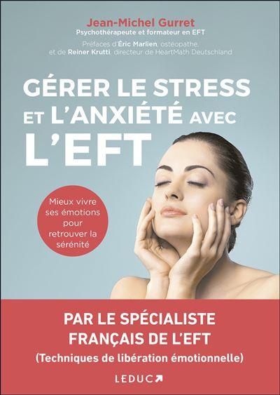 Produktbild: G&eacute;rer le stress et l'anxi&eacute;t&eacute; avec l'EFT