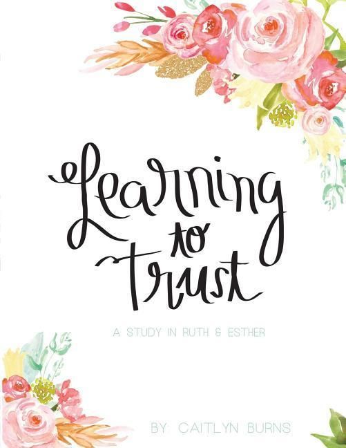 Produktbild: Learning to Trust: A Study in Ruth and Esther