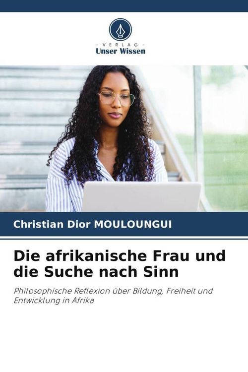 Produktbild: Mouloungui, C: Die afrikanische Frau und die Suche nach Sinn