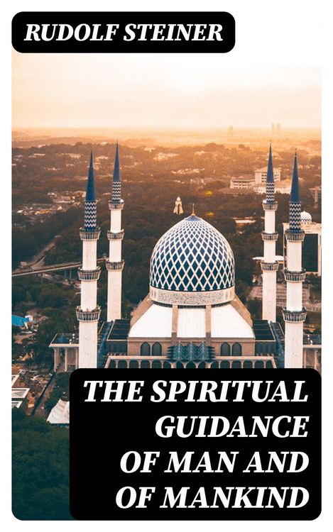 Produktbild: The Spiritual Guidance of Man and of Mankind
