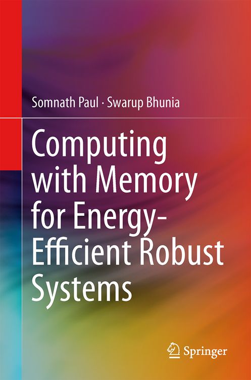 Produktbild: Computing with Memory for Energy-Efficient Robust Systems