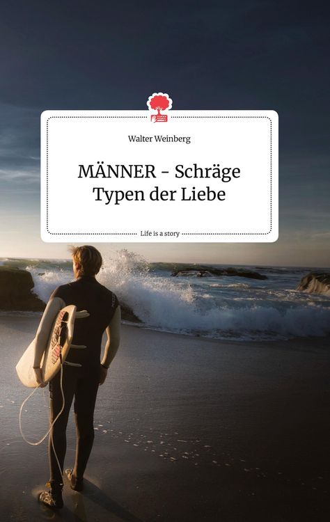 Produktbild: M&Auml;NNER - Schr&auml;ge Typen der Liebe. Life is a Story - story.one