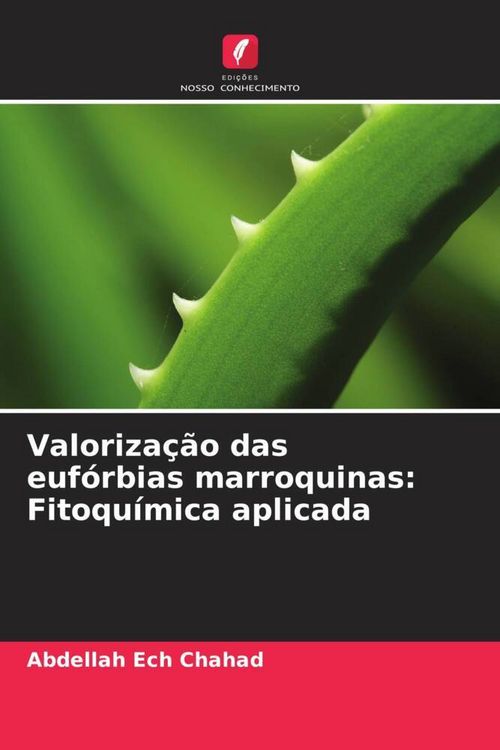 Produktbild: Valoriza&ccedil;&atilde;o das euf&oacute;rbias marroquinas: Fitoqu&iacute;mica aplicada