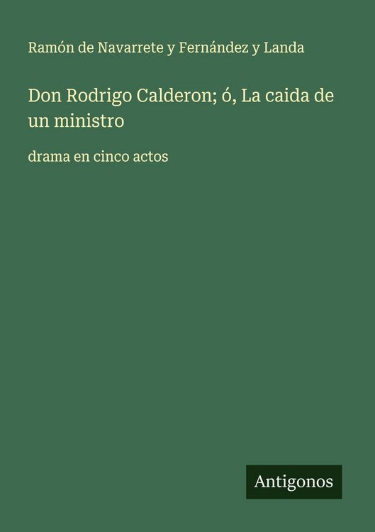 Produktbild: Don Rodrigo Calderon; &oacute;, La caida de un ministro