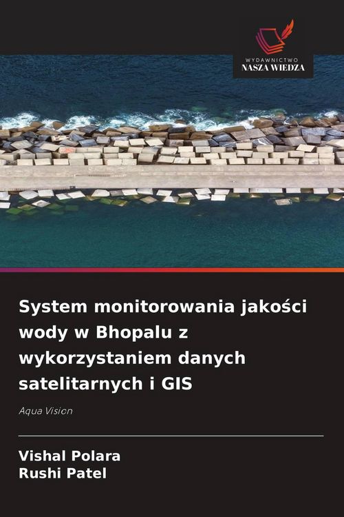 Produktbild: System monitorowania jako&iquest;ci wody w Bhopalu z wykorzystaniem danych satelitarnych i GIS
