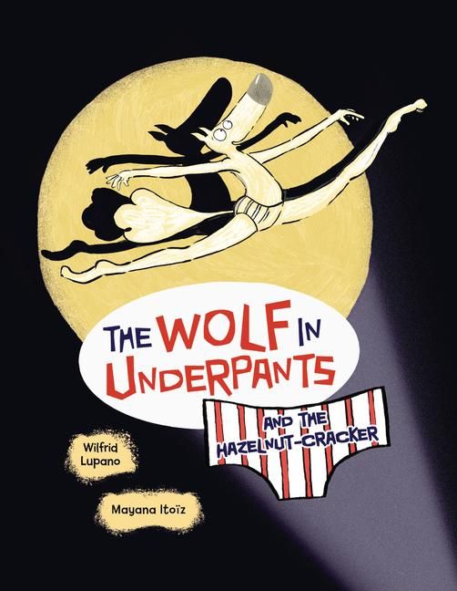 Produktbild: The Wolf in Underpants and the Hazelnut-Cracker