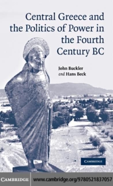Produktbild: Central Greece and the Politics of Power in the Fourth Century BC