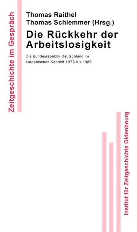 Bild vom Artikel Die Rückkehr der Arbeitslosigkeit vom Autor Thomas Raithel