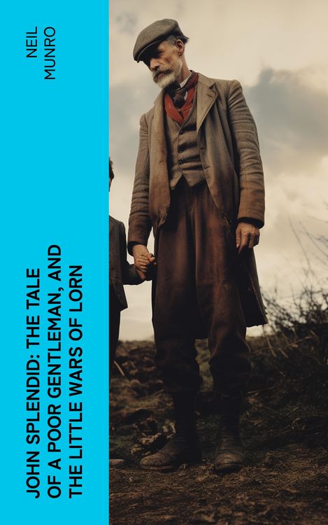 Produktbild: John Splendid: The Tale of a Poor Gentleman, and the Little Wars of Lorn