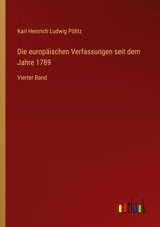 Produktbild: Die europ&auml;ischen Verfassungen seit dem Jahre 1789