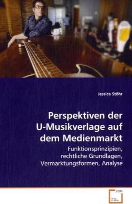 Produktbild: St&ouml;hr Jessica: Perspektiven der U-Musikverlage auf dem Medie