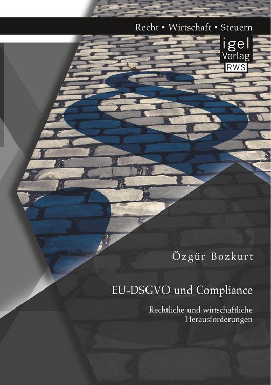 Produktbild: EU-DSGVO und Compliance. Rechtliche und wirtschaftliche Herausforderungen