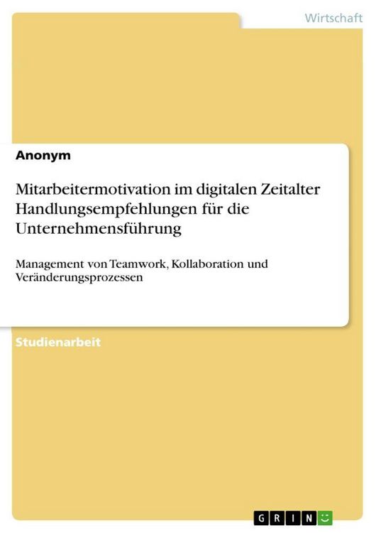 Produktbild: Mitarbeitermotivation im digitalen Zeitalter Handlungsempfehlungen f&uuml;r die Unternehmensf&uuml;hrung