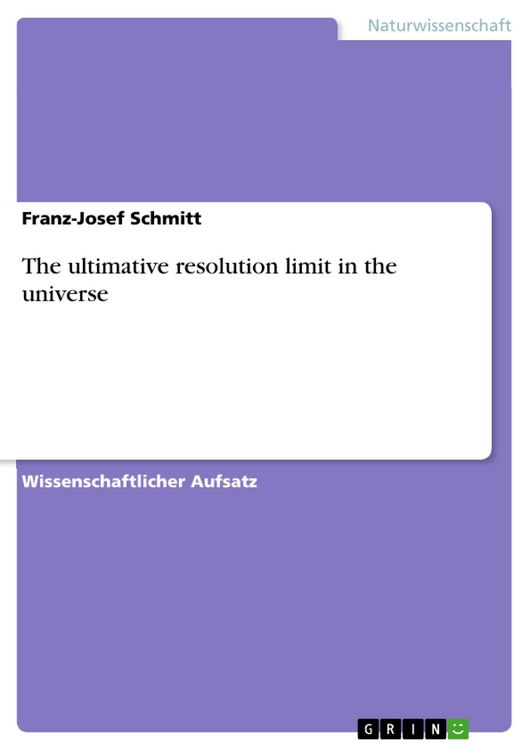 Produktbild: The ultimative resolution limit in the universe