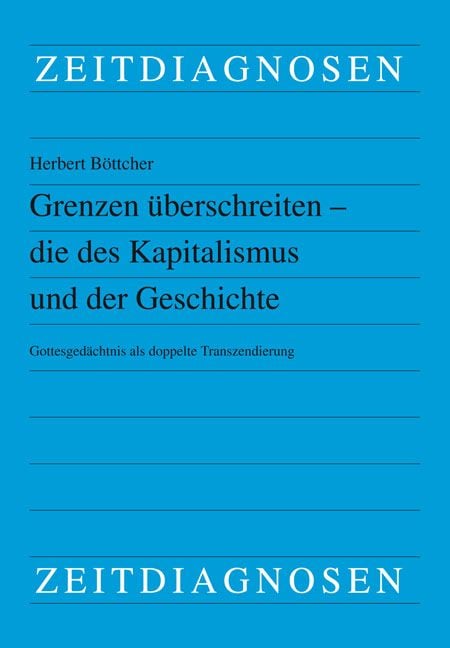 Produktbild: Grenzen &uuml;berschreiten - die des Kapitalismus und der Geschichte