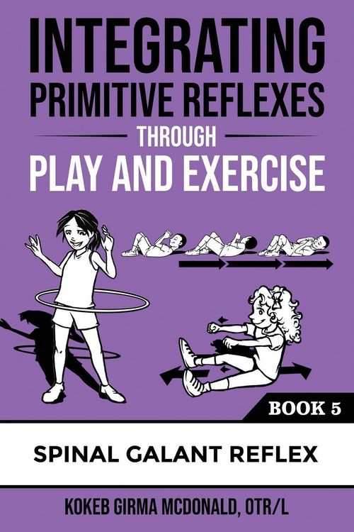Produktbild: Integrating Primitive Reflexes Through Play and Exercise