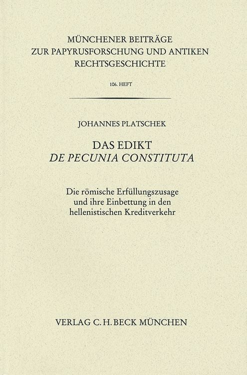 Produktbild: M&uuml;nchener Beitr&auml;ge zur Papyrusforschung und antiken Rechtsgeschichte / M&uuml;nchener Beitr&auml;ge zur Papyrusforschung Heft 106: Das Edikt De pecunia constituta