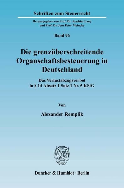 Produktbild: Die grenz&uuml;berschreitende Organschaftsbesteuerung in Deutschland.