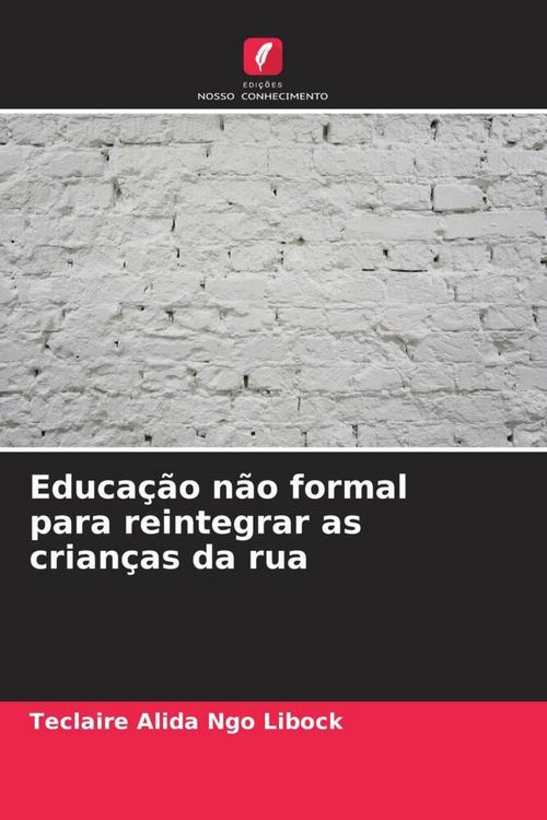 Produktbild: Educa&ccedil;&atilde;o n&atilde;o formal para reintegrar as crian&ccedil;as da rua