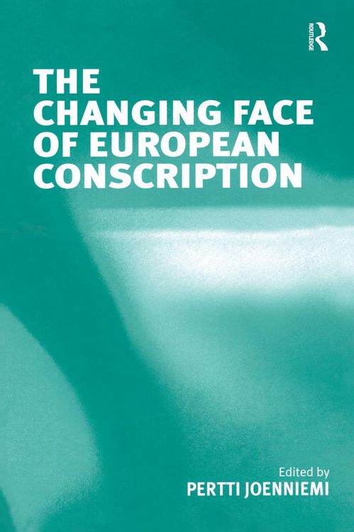 Produktbild: The Changing Face of European Conscription