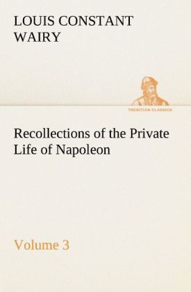 Produktbild: Recollections of the Private Life of Napoleon - Volume 03