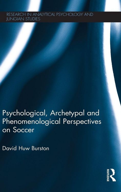 Produktbild: Psychological, Archetypal and Phenomenological Perspectives on Soccer
