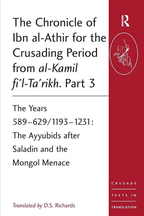 Produktbild: The Chronicle of Ibn al-Athir for the Crusading Period from al-Kamil fi'l-Ta'rikh. Part 3