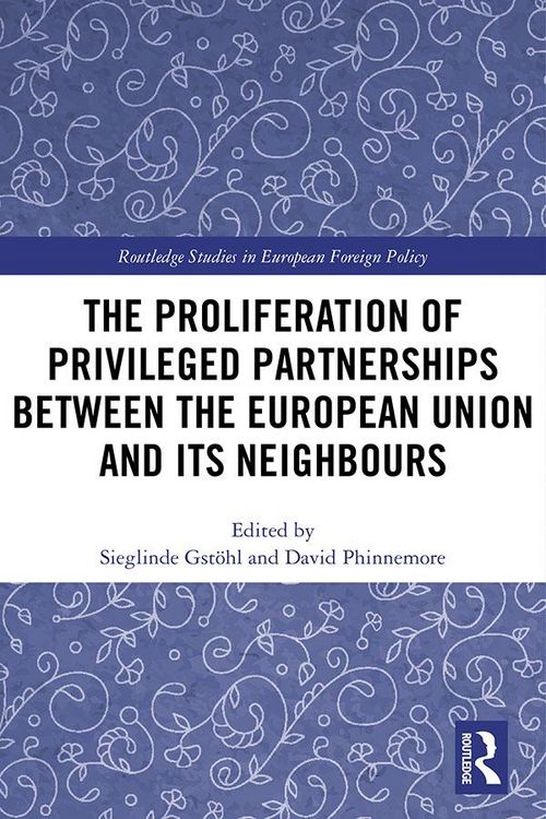 Produktbild: The Proliferation of Privileged Partnerships between the European Union and its Neighbours