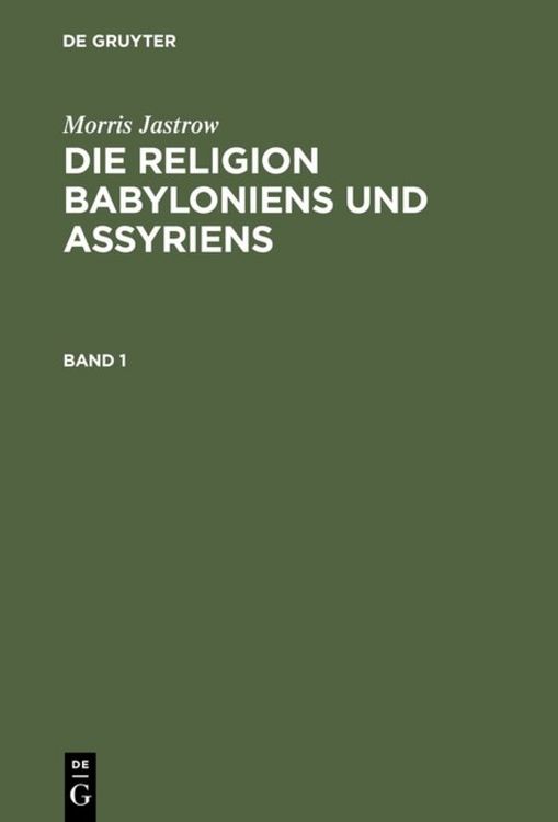 Produktbild: Die Religion Babyloniens und Assyriens. Band 1
