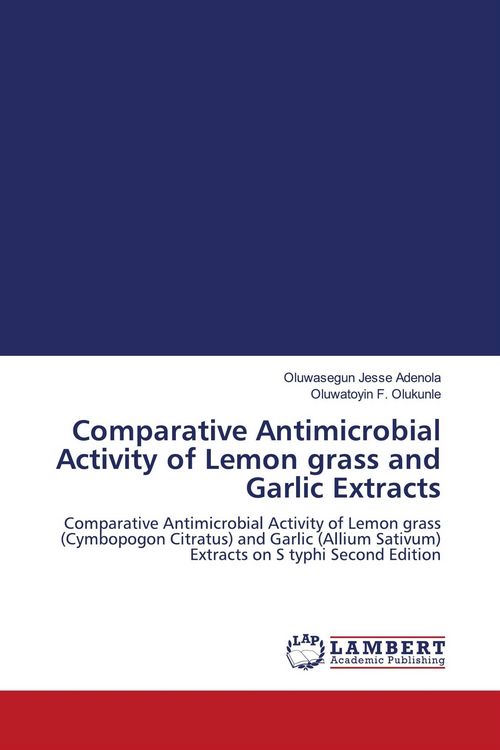 Produktbild: Comparative Antimicrobial Activity of Lemon grass and Garlic Extracts