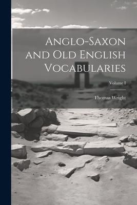 Produktbild: Anglo-Saxon and Old English Vocabularies; Volume I