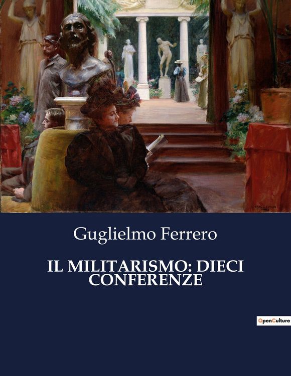 Produktbild: Il Militarismo: Dieci Conferenze