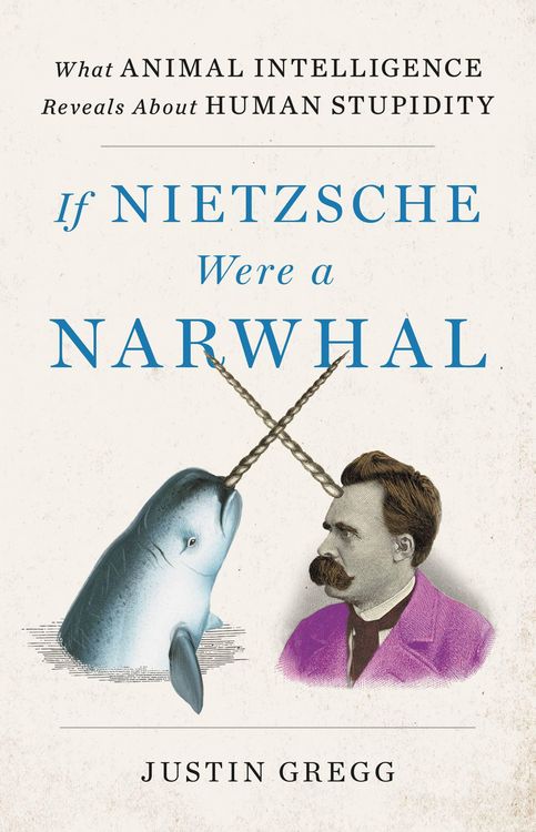 Produktbild: Gregg, J: If Nietzsche Were a Narwhal