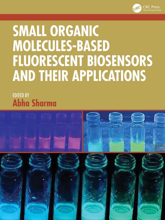 Produktbild: Small Organic Molecules-Based Fluorescent Biosensors and their Applications