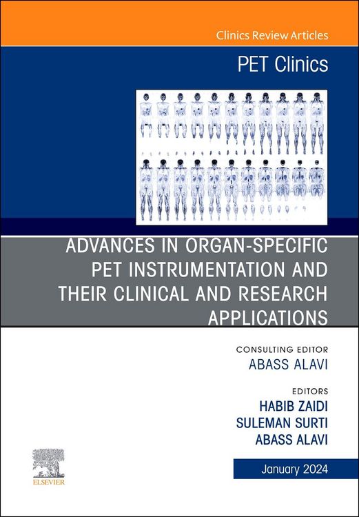 Produktbild: Advances in Organ-Specific Pet Instrumentation and Their Clinical and Research Applications, an Issue of Pet Clinics