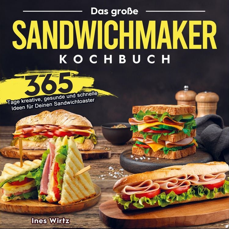 Produktbild: Das gro&szlig;e Sandwichmaker Kochbuch