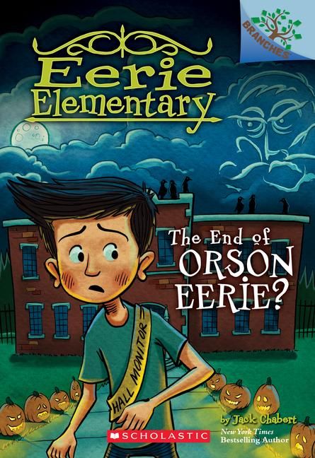 Produktbild: The End of Orson Eerie? a Branches Book (Eerie Elementary #10)