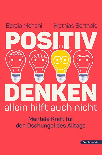 Produktbild: Positiv Denken allein hilft auch nicht