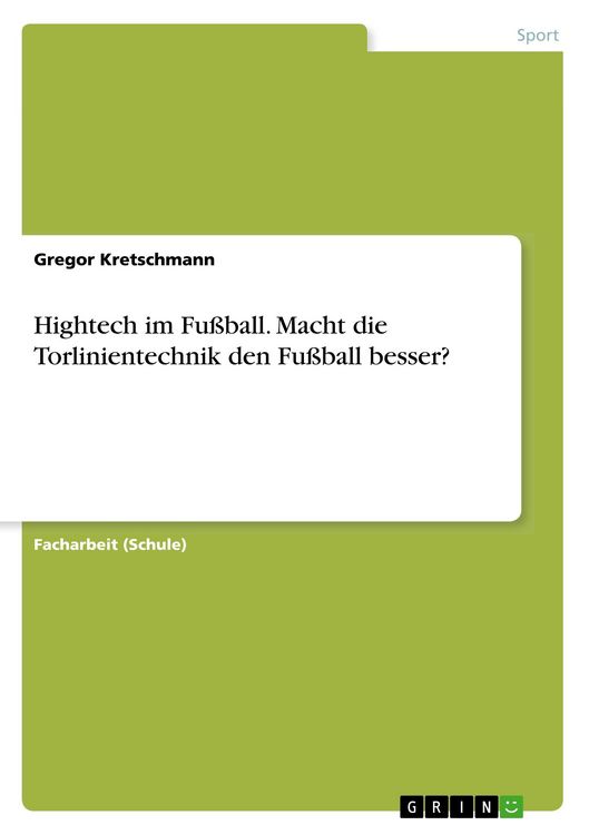 Produktbild: Hightech im Fu&szlig;ball. Macht die Torlinientechnik den Fu&szlig;ball besser?