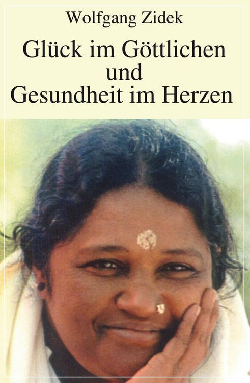 Produktbild: Gl&uuml;ck im G&ouml;ttlichen und Gesundheit im Herzen