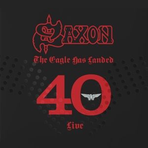 Produktbild: Saxon: Eagle Has Landed 40 (Live)