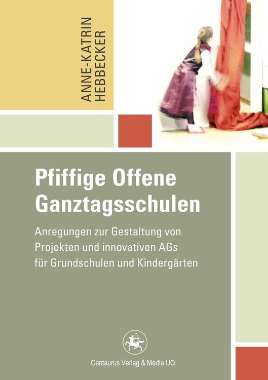 Bild vom Artikel Pfiffige Offene Ganztagsschulen vom Autor Anne-Katrin Hebbecker